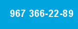 967 366-22-89